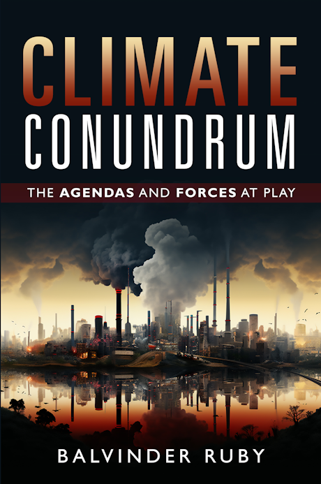 Climate Conundrum the Agendas and Forces at Play